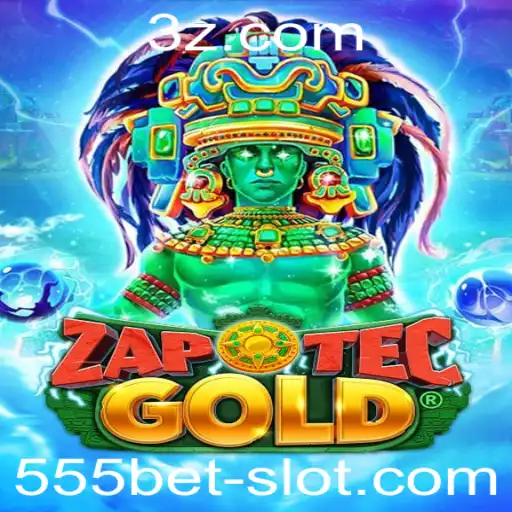 Descubra o Fascinante Mundo de ZapOtecGold na Plataforma 555bet